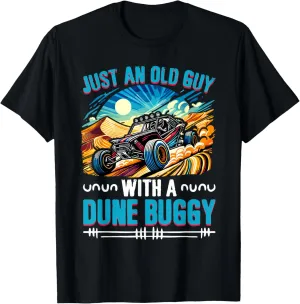 Beach Sand Race Rail Racing Car Old Guy With A Dune Buggy T-Shirt