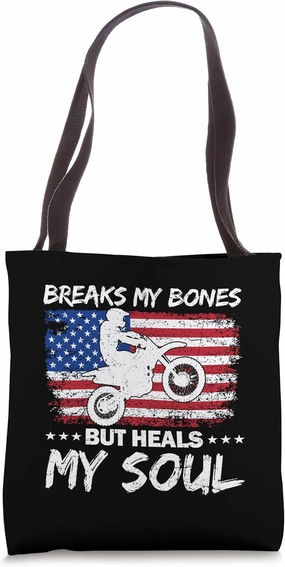 Breaks My Bones But Heals My Soul US Dirt Bike Motocross Tote Bag