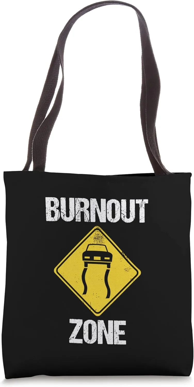 BURNOUT ZONE | The Sign Said Do a Burnout | Slippery Road Tote Bag
