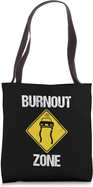 BURNOUT ZONE | The Sign Said Do a Burnout | Slippery Road Tote Bag
