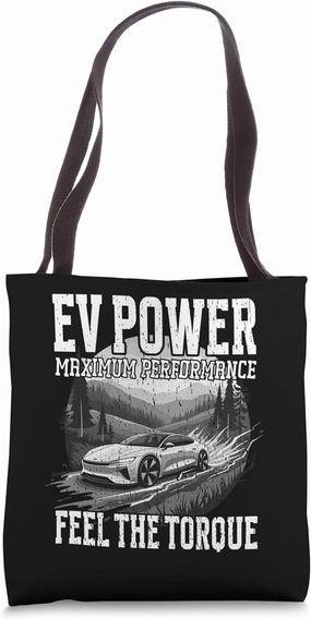 EV POWER MAXIMUM PERFORMANCE FEEL THE TORQUE electric car Tote Bag
