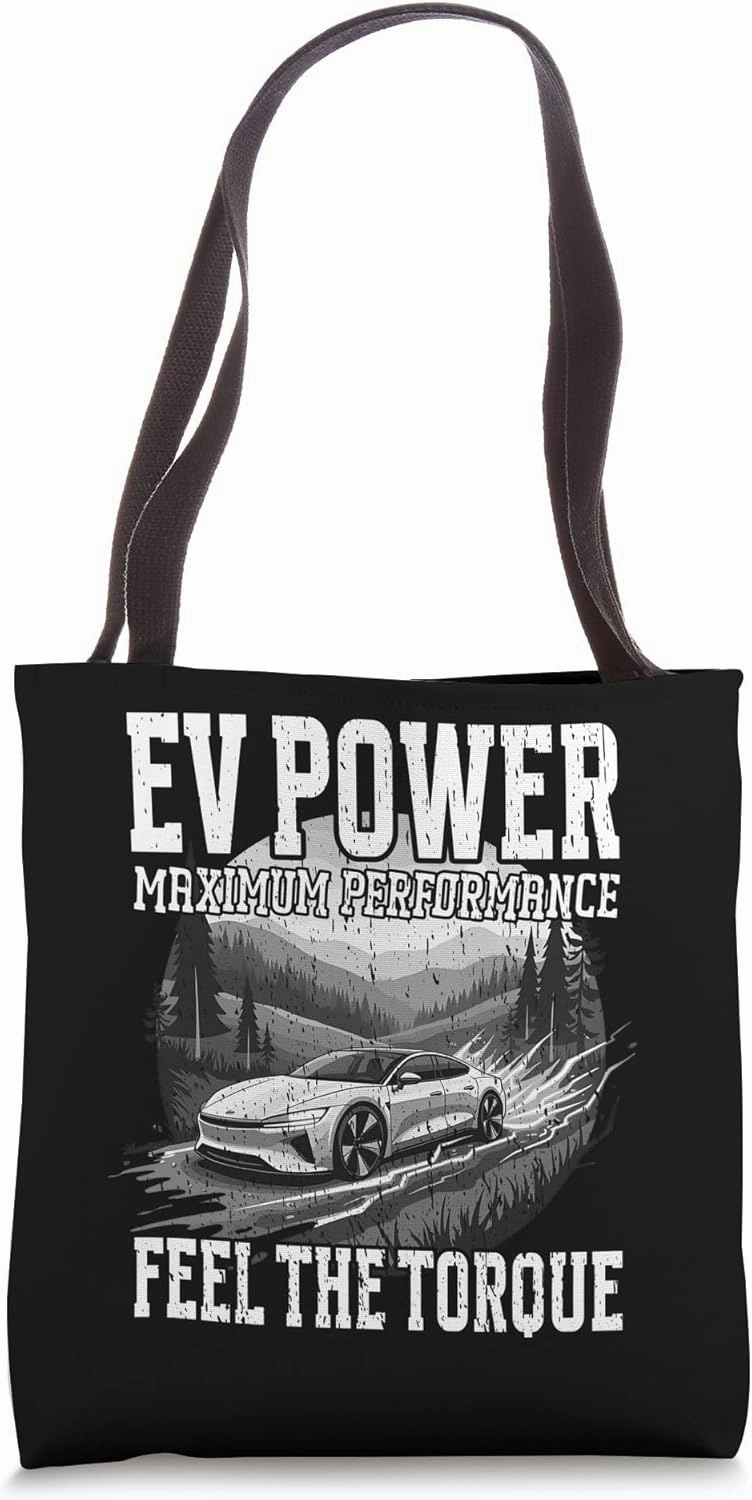EV POWER MAXIMUM PERFORMANCE FEEL THE TORQUE electric car Tote Bag