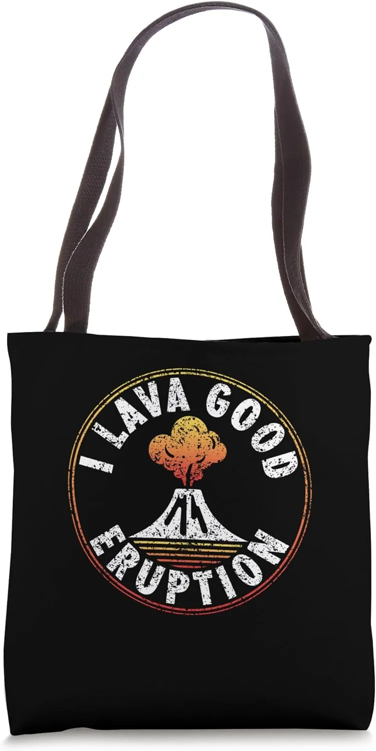 I Lava Good Eruption Ash Volcanic Volcanoes Volcano Tote Bag