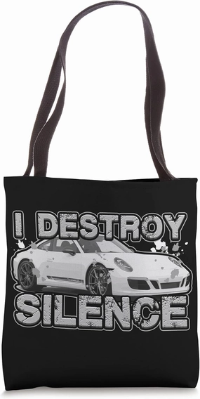 I Destroy Silence Auto Motor Vehicle Disturbance Sports Car Tote Bag