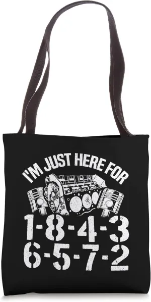 I'm Just Here For 1-8-4-3-6-5-7-2 Firing Order V8 Garage Tote Bag