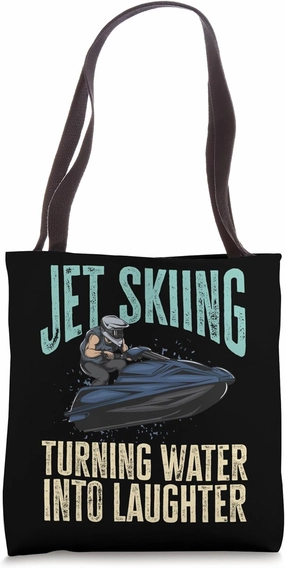 Jet Skiing Warning May Cause Extreme Happiness Jet Ski Rider Tote Bag
