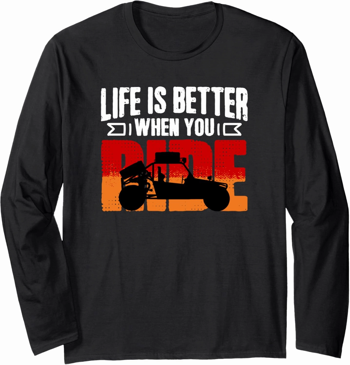 Life Better Sand Beach Sand Race Rail Racing Car Dune Buggy Long Sleeve T-Shirt