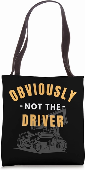 Sprint Car Racing Obviously Not The Driver for Dirt Tracks Tote Bag
